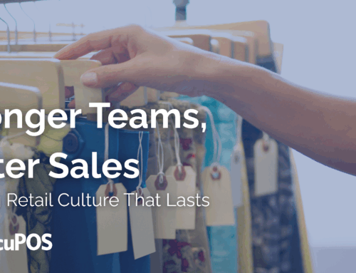Stronger Teams, Better Sales: Building Retail Culture That Lasts